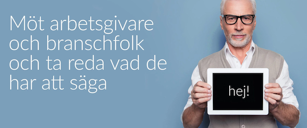 Kolla in arbetsgivare som söker Dig och din kompetens!