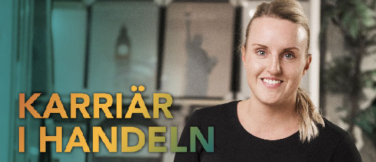 Karriär i handeln - för dig som vill jobba i handeln!