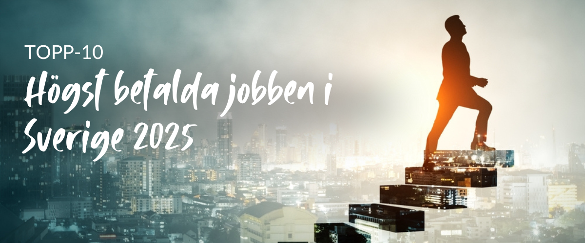 Topp 10 högst betalda jobben i Sverige 2025