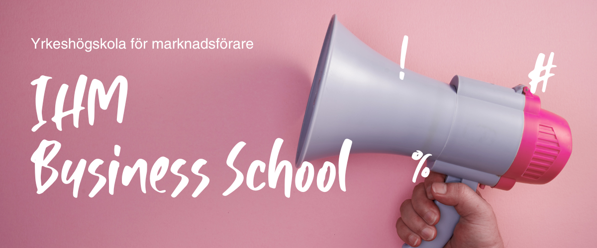 IHM Business School – Din väg till en framtid inom marknadsföring och ledarskap