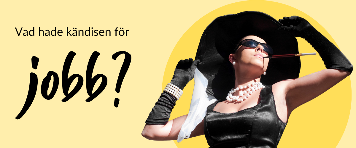 Quiz: Vad jobbade våra svenska kändisar med?